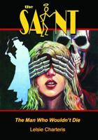The Saint: The Man Who Wouldn't Die