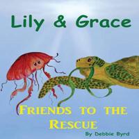 Lily & Grace: Friends to the Rescue