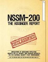 NSSM 200 The Kissinger Report:  Implications of Worldwide Population Growth for U.S. Security and Overseas Interests; The 1974 National Security Study Memorandum