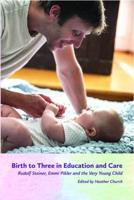 Birth to Three in Education and Care