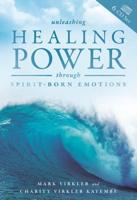 Unleashing Healing Power Through Spirit-Born Emotions (6 CDs)