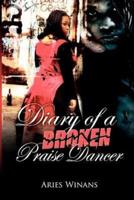 Diary Of A Broken Praise Dancer