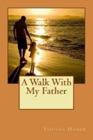 A Walk With My Father