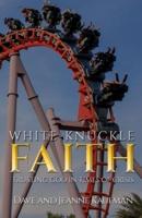 White-Knuckle Faith