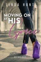 Moving on by His Grace