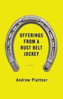 Offerings from a Rust Belt Jockey