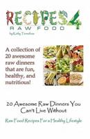 20 Awesome Raw Dinners You Can't Live Without