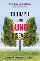 Triumph Over Lung Disease