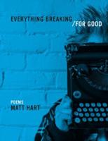 Everything Breaking/For Good