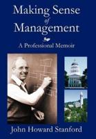 Making Sense of Management: A Professional Memoir