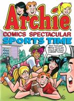 Archie Comics Spectacular. Sports Time