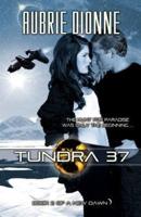 Tundra 37 (A New Dawn, #2)