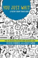 You Just Wait: A Poetry Friday Power Book