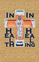 In Health and in Healing