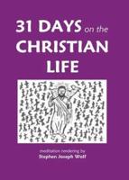 31 Days on the Christian Life