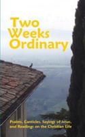 Two Weeks Ordinary