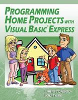 Programming Home Projects With Visual Basic Express