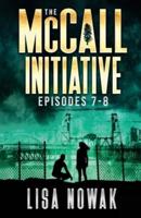 The McCall Initiative Episodes 7-8