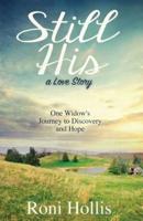 Still His: One Widow's Journey to Discovery and Hope