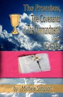 Promises, the Covenants, & Commandments of God