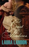 Cast in Shadows