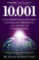 10.001: El nacimiento de los Avatares, la batalla  de Armagedón y el futuro del planeta tierra