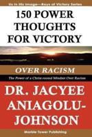 150 Power Thoughts for Victory Over Racism
