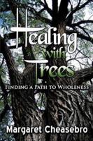 Healing with Trees: Finding a Path to Wholeness