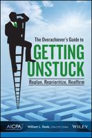 The Overachiever's Guide to Getting Unstuck