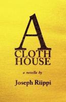 A Cloth House