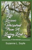 Life Lessons Whispered from a Loving Lord