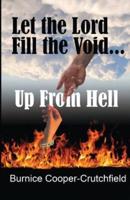 Let the Lord Fill the Void: Up from Hell