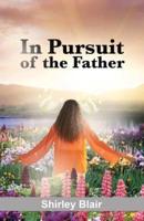 In Pursuit of the Father