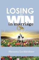 Losing to Win in Marriage