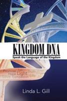 Kingdom DNA Speak the Language of the Kingdom