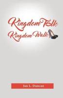 Kingdom Talk! Kingdom Walk!