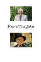Kosti's Two Johns