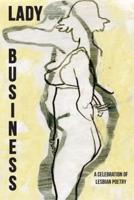 Lady Business: A Celebration of Lesbian Poetry