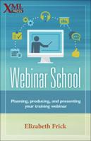 Webinar School: Planning, producing, and presenting your training webinar