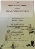 A Complete Transcript of the S 34105 - The Art of Defence on Foot With the Broad Sword and Sabre