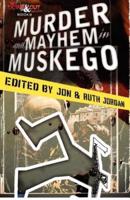 Murder and Mayhem in Muskego