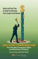 Executive Compensation for Private Company CEOs and Business Owners