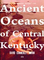 Ancient Oceans of Central Kentucky