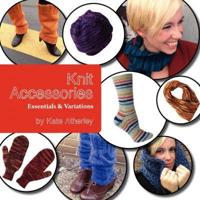 Knit Accessories: Essentials and Variations