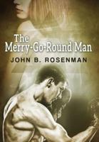 The Merry-Go-Round Man