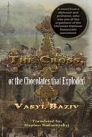 The Cross, or the Chocolates That Exploded