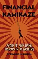 Financial Kamikaze