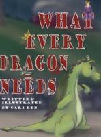 What Every Dragon Needs