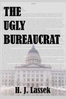 The Ugly Bureaucrat