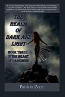 The Realm of Dark and Light, Book Three